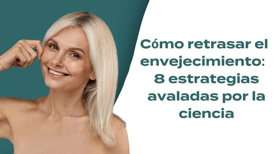 Cómo retrasar el envejecimiento: 8 estrategias avaladas por la ciencia